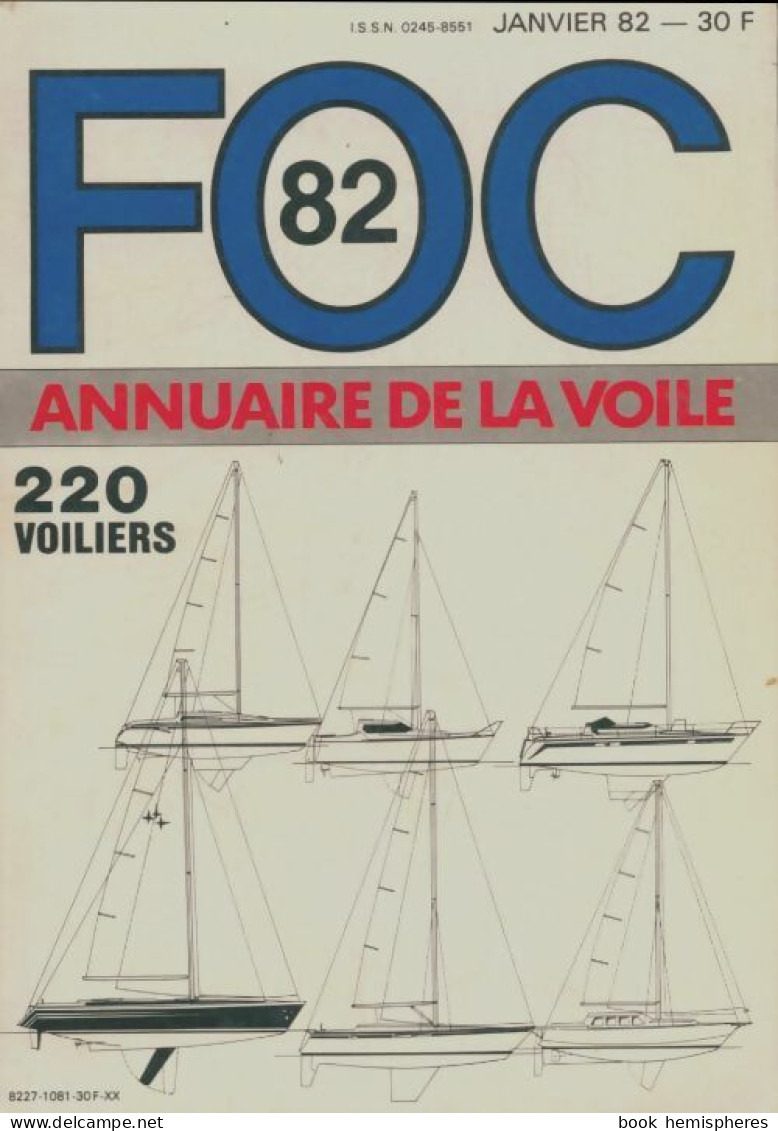 Foc 1982 Annuaire De La Voile 220 Voiliers (1982) De Collectif - Sport