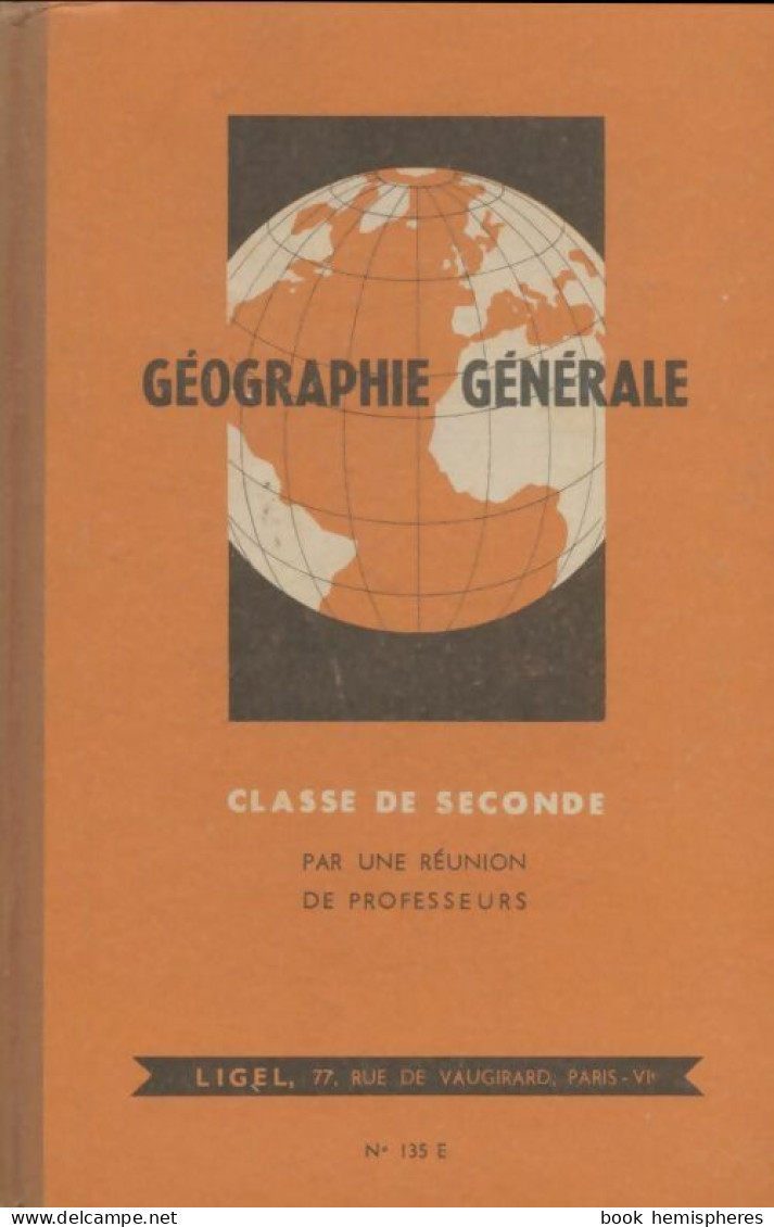 Géographie Générale Seconde (1955) De Collectif - 12-18 Years Old