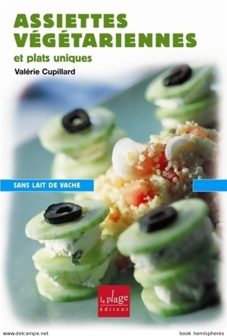 Assiettes Végétariennes Et Plats Uniques (2004) De Valérie Cupillard - Gastronomie