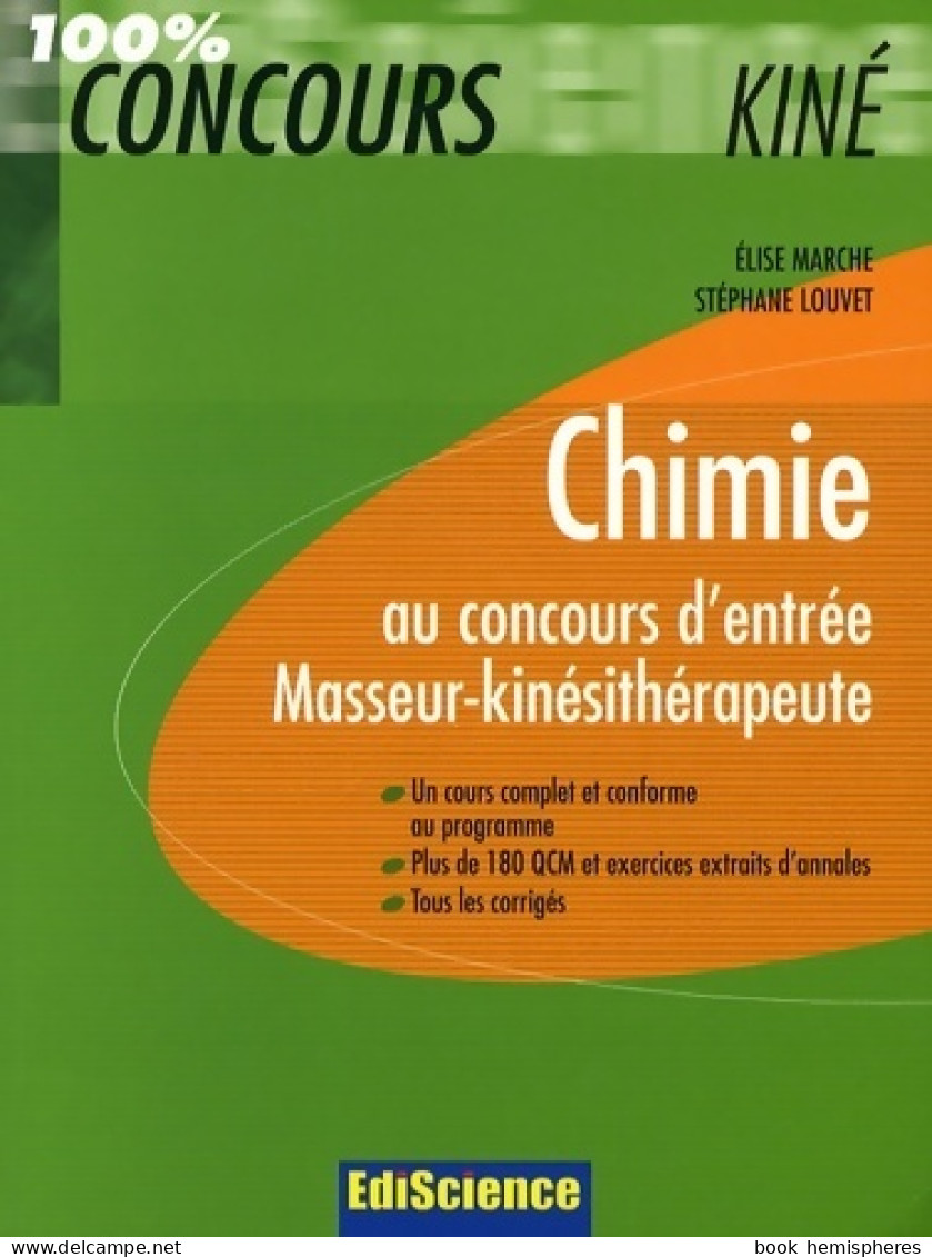 Chimie Au Concours D'entrée Masseur-kinésithérapeute (2009) De Elise Marche - Über 18