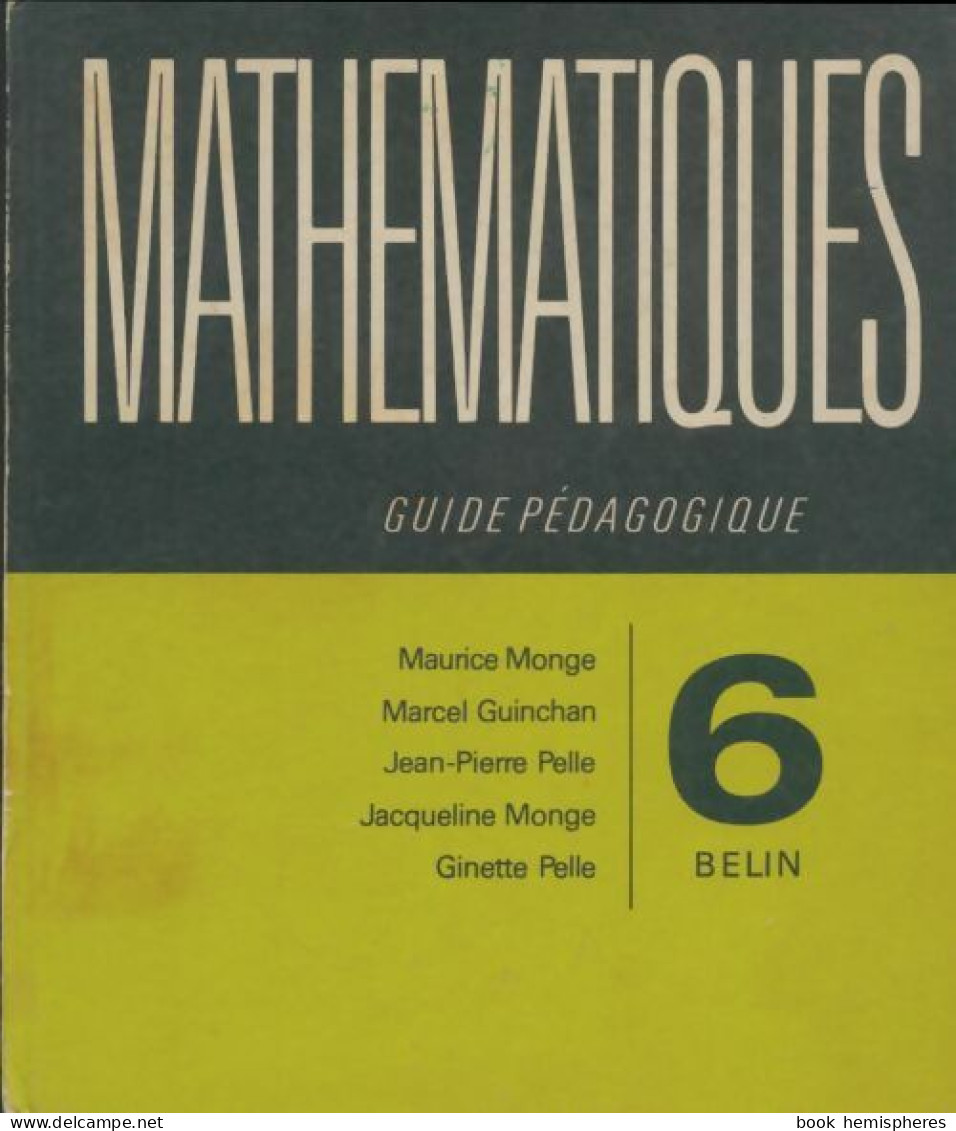 Mathématiques 6e Guide Pédagogique (1969) De Collectif - 6-12 Jahre