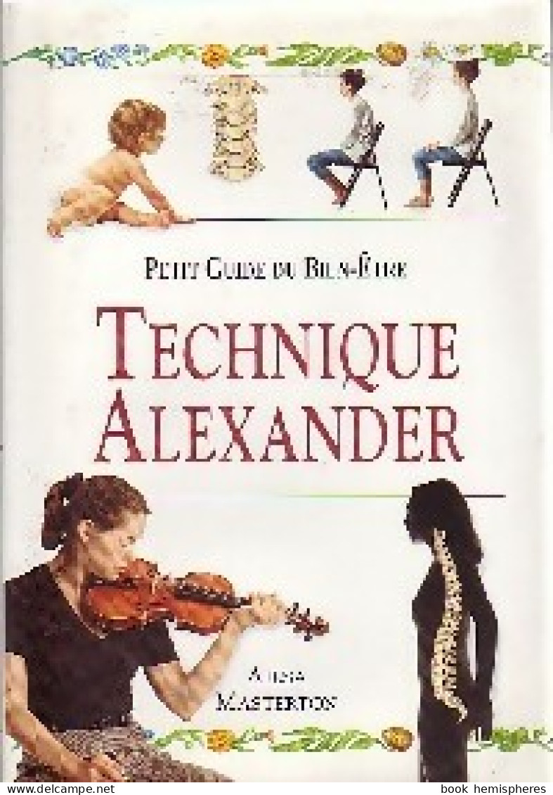 Technique Alexander (1999) De Ailsa Masterton - Gesundheit