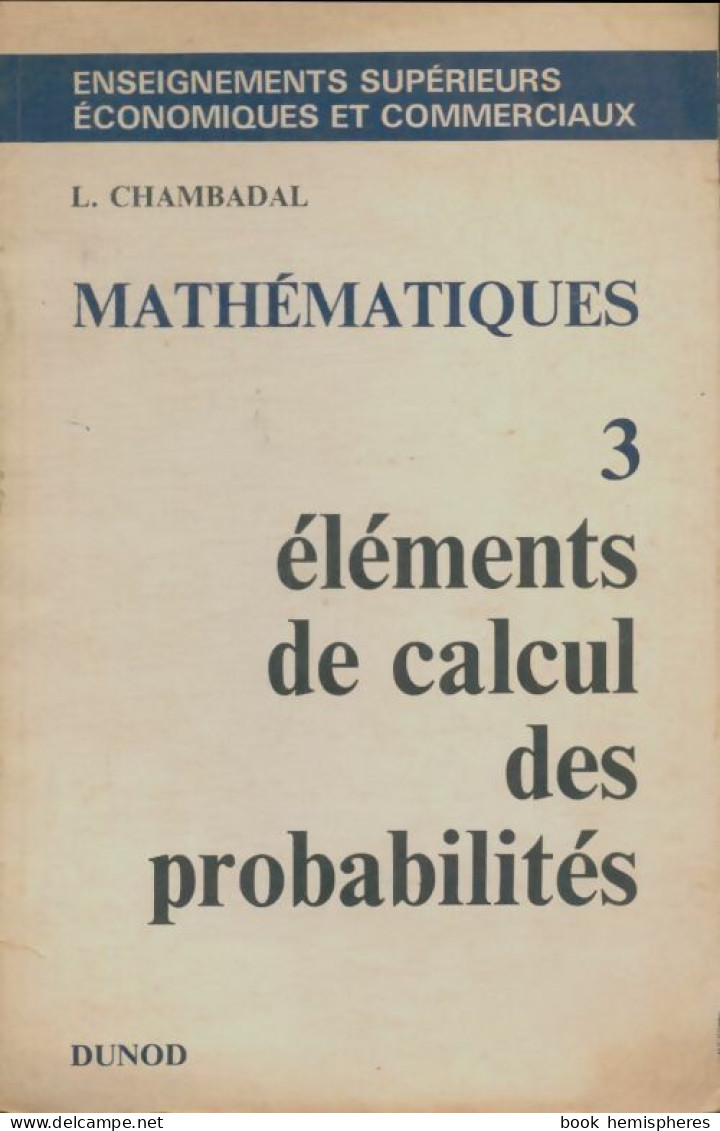Mathématiques 3 éléments De Calcul De Probabilités (1969) De Lucien Chambadal - Wissenschaft