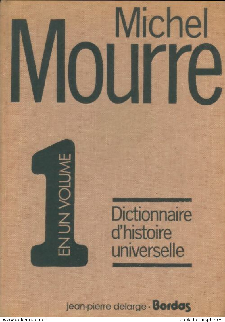 Dictionnaire D'histoire Universelle (1981) De Michel Mourre - Wörterbücher