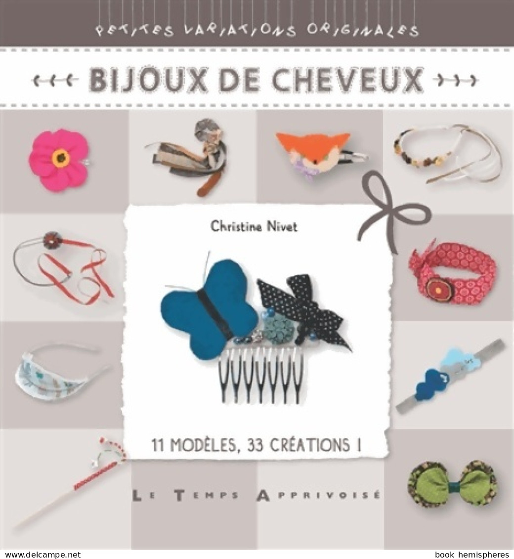 Bijoux De Cheveux (2015) De Christine Nivet - Viajes