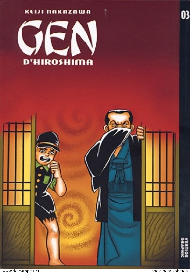 Gen D'Hiroshima Tome III : (2004) De Keiji Nakazawa - Mangas Version Française