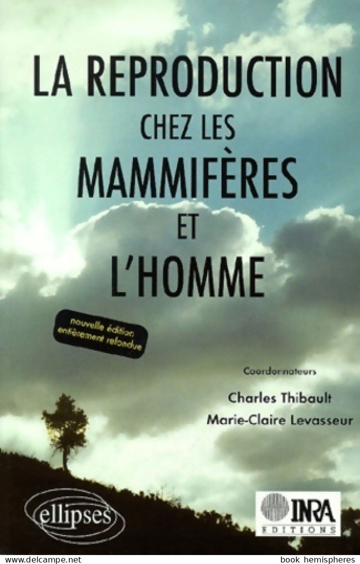 La Reproduction Chez Les Mammifères Et L'homme : Nouvelle édition Entièrement Refondue Et Mise A Jour (20 - Sciences