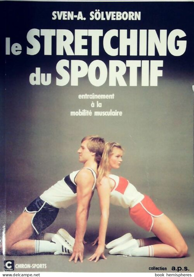 Le Stretching Du Sportif (1984) De Sven-A. Sölveborn - Sport