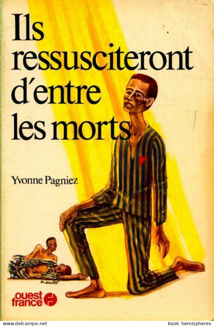 Ils Ressusciteront D'entre Les Morts (1979) De Yvonne Pagniez - Guerre 1939-45