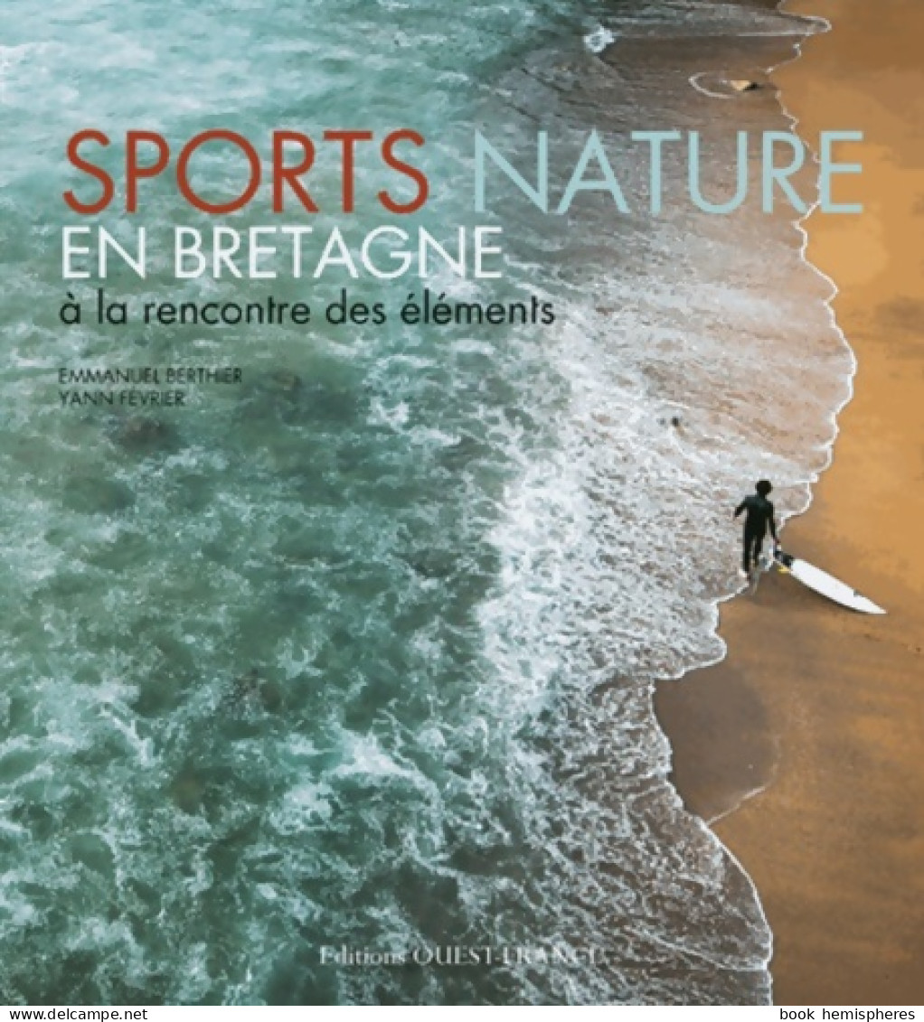 Sports Nature En Bretagne - à La Rencontre Des éléments (2013) De Yann Février - Sport