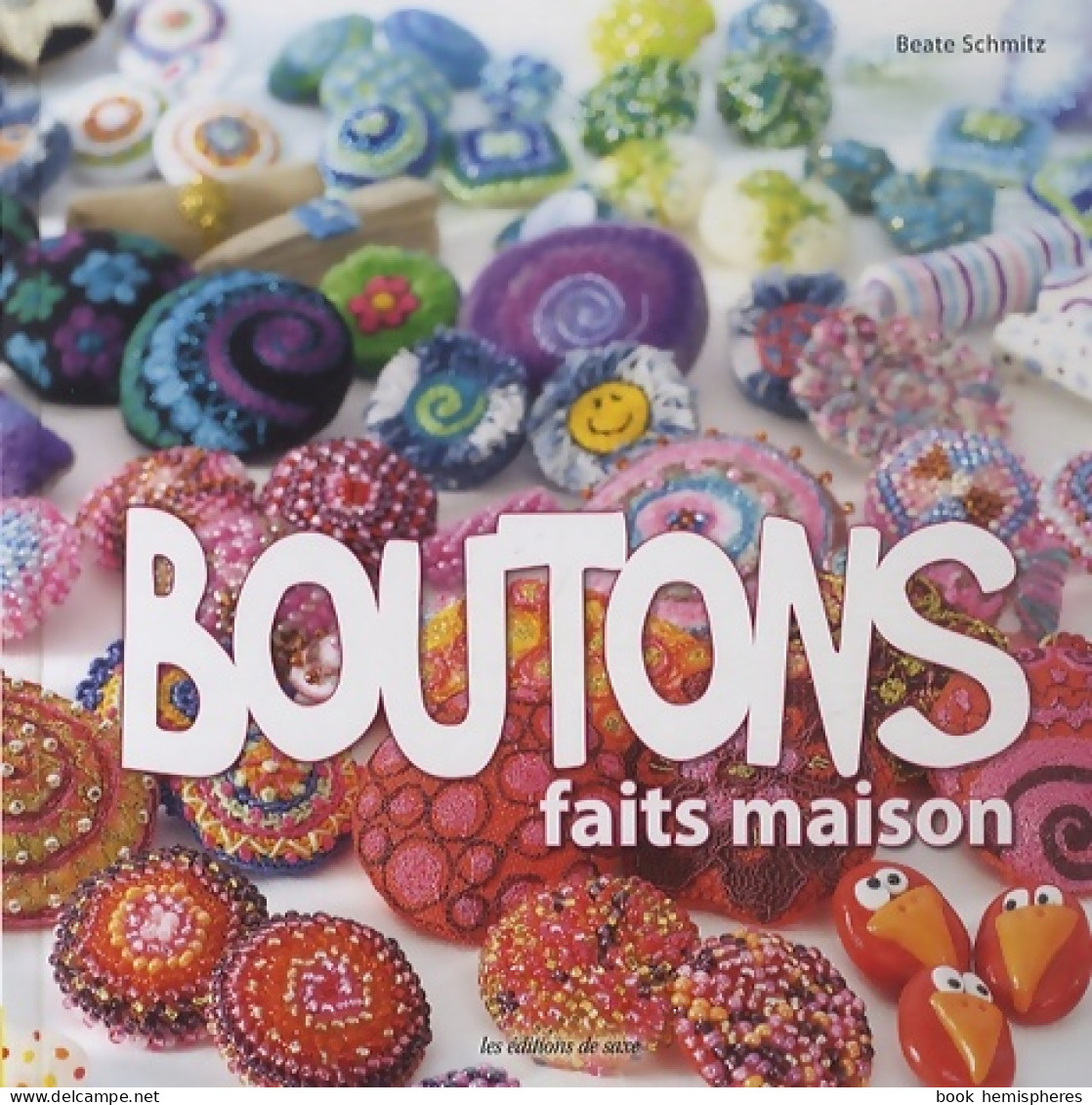 Boutons Faits Maison (2014) De Beate Schmitz - Garten