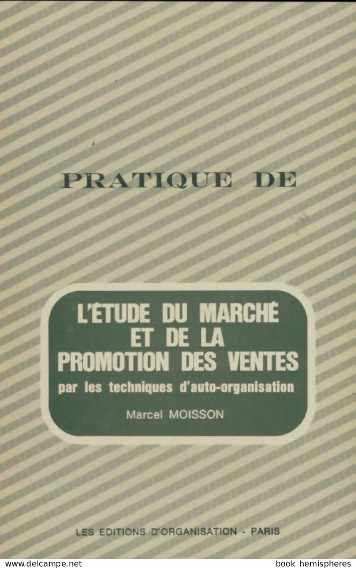 L'étude Du Marché Et De La Promotion Des Ventes (1971) De Marcel Moisson - Economia