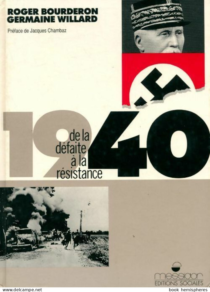 1940 De La Défaite à La Résistance (1990) De Roger Willard - Weltkrieg 1939-45