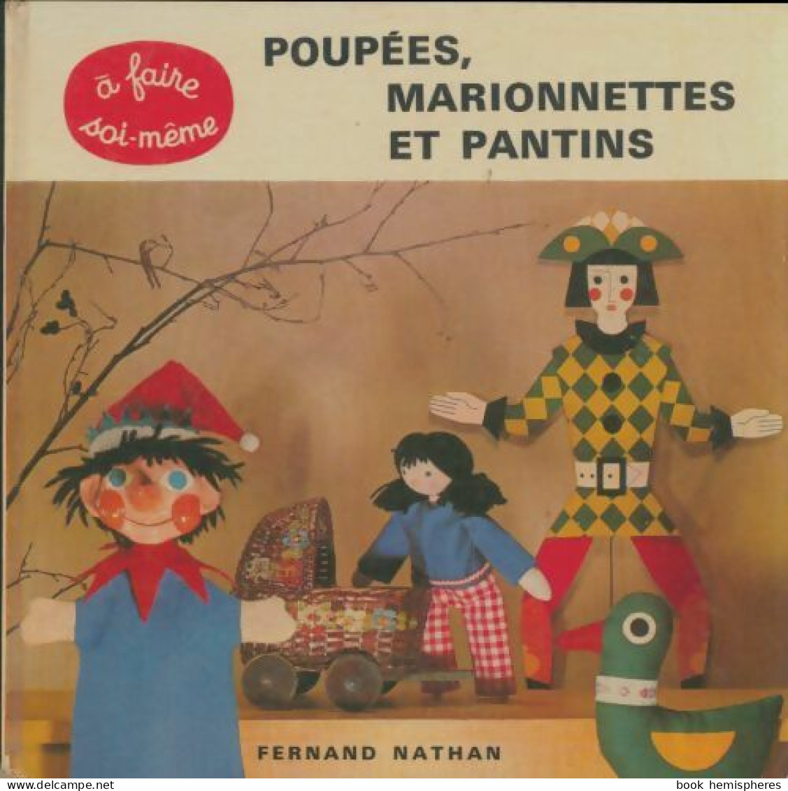 Poupées, Marionnettes Et Pantins (1974) De Ilse Ströbl-Wohlschläger - Voyages