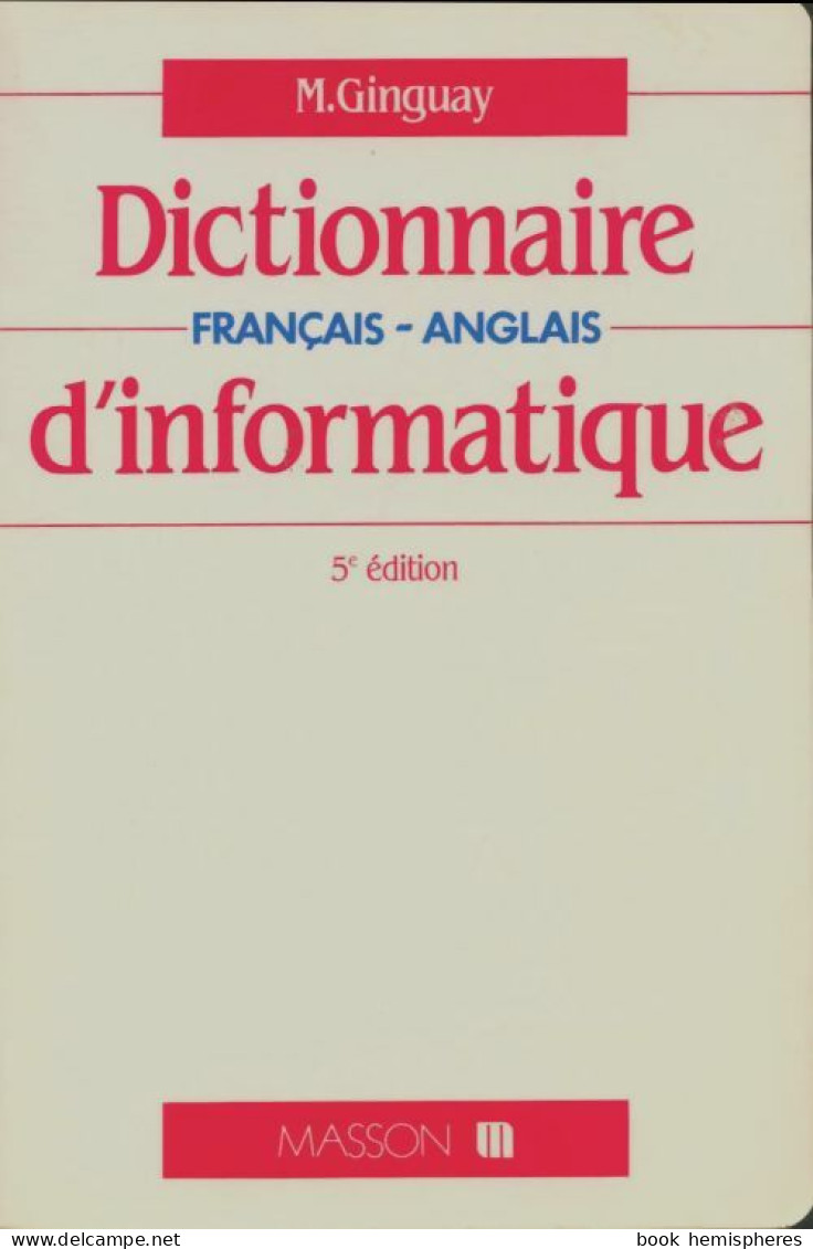 Dictionnaire D Informatique : Francais-anglais (1990) De Michel Ginguay - Informatik