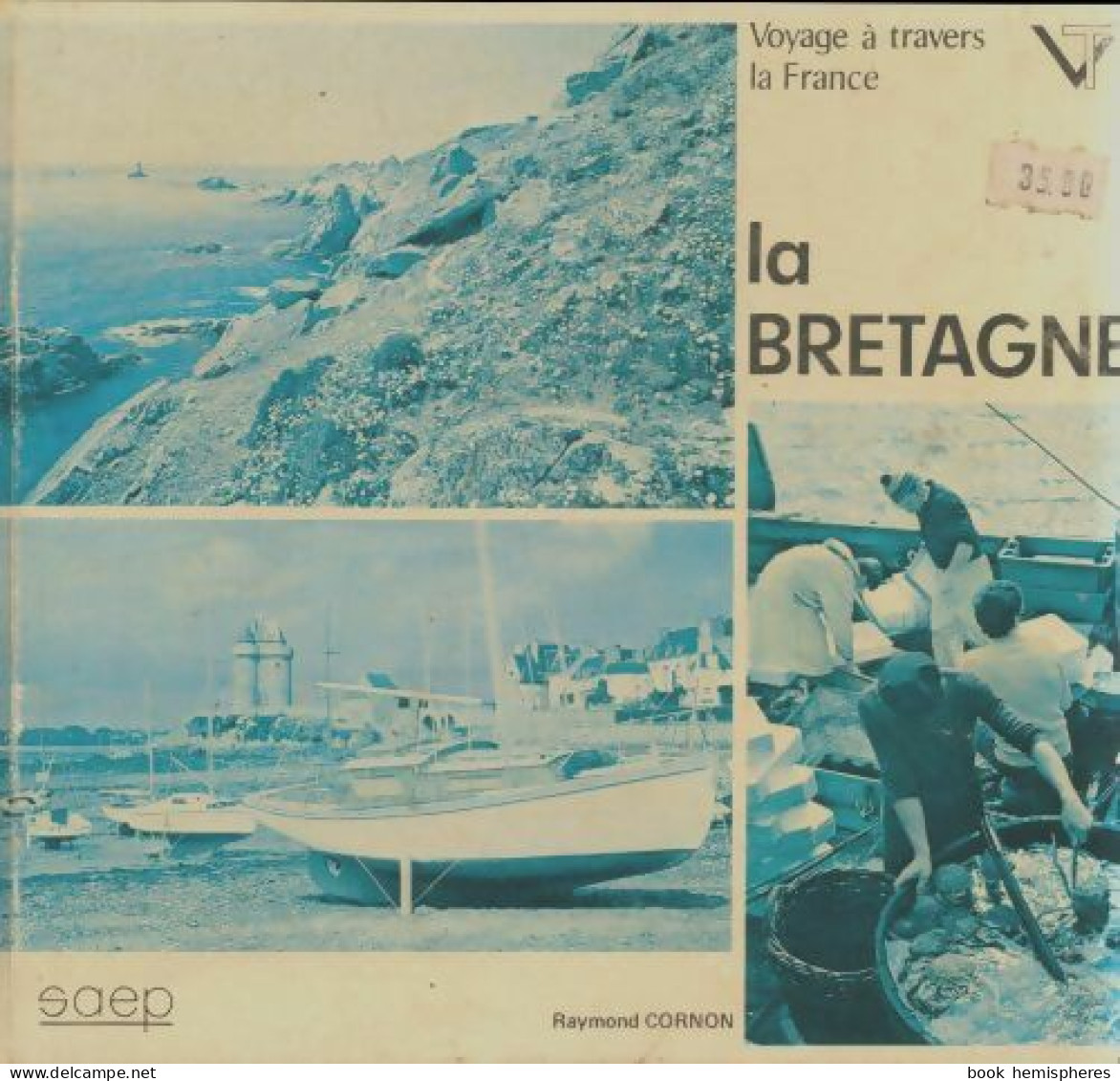 La Bretagne (1972) De Raymond Cornon - Tourisme