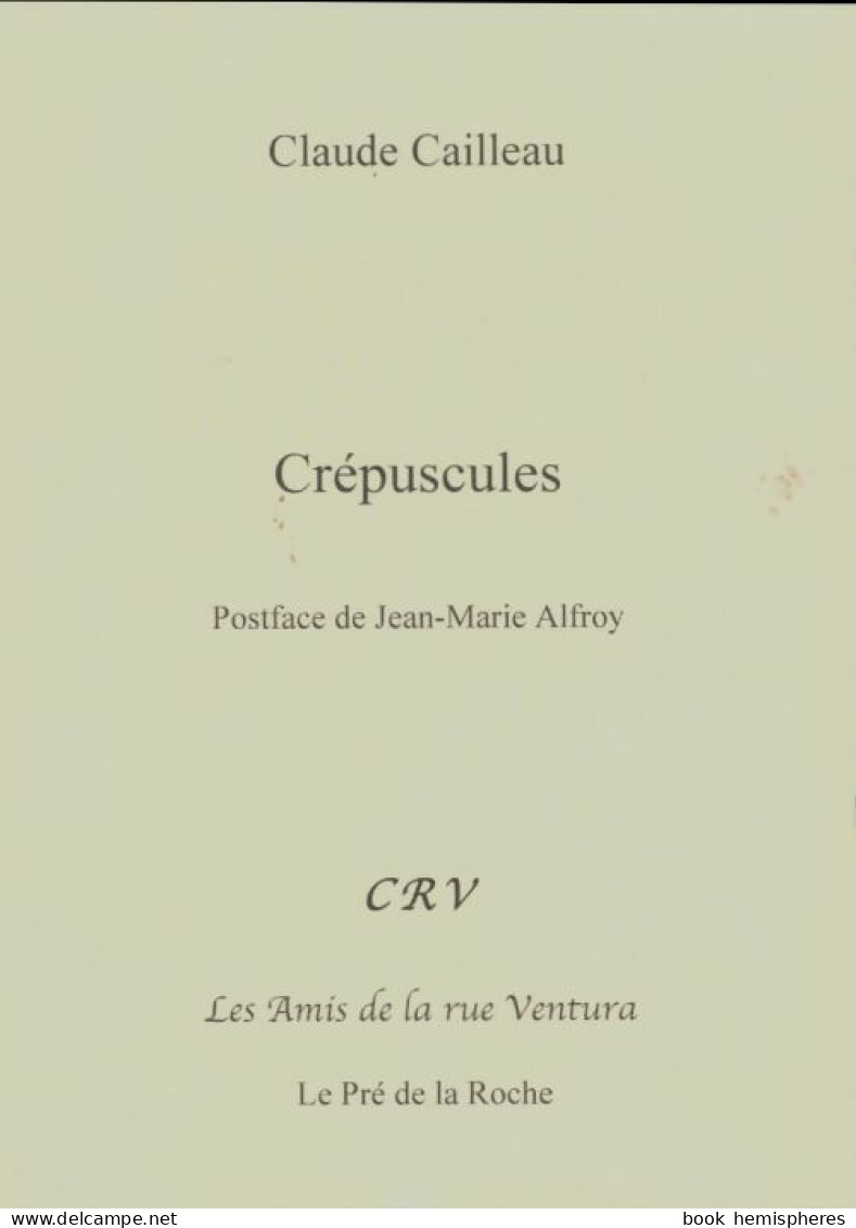 Crépuscules (2015) De Claude Cailleau - Other & Unclassified