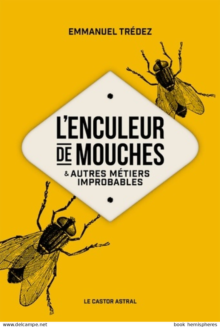 L'Enculeur De Mouches (2016) De Emmanuel Trédez - Humour