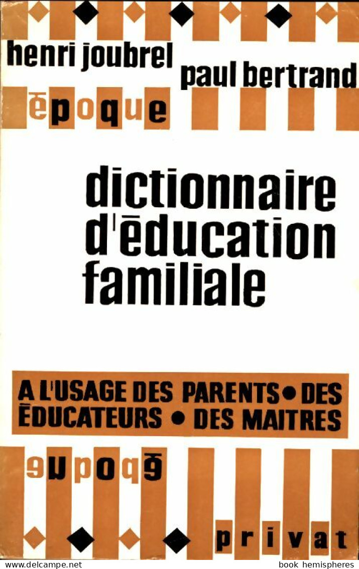 Dictionnaire D'éducation Familiale (1966) De Henri Joubrel - Wissenschaft