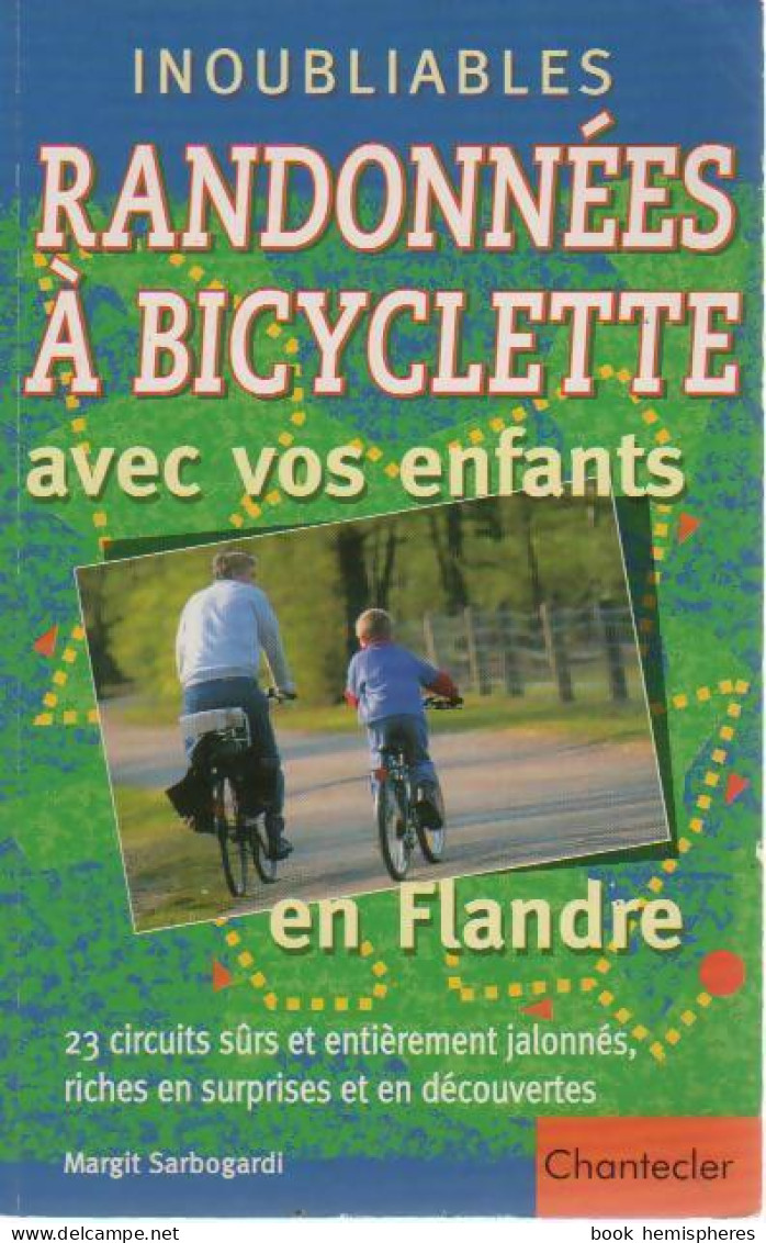 Inoubliables Randonnées à Bicyclette Avec Vos Enfants (2001) De Margit Sarbogardi - Tourism