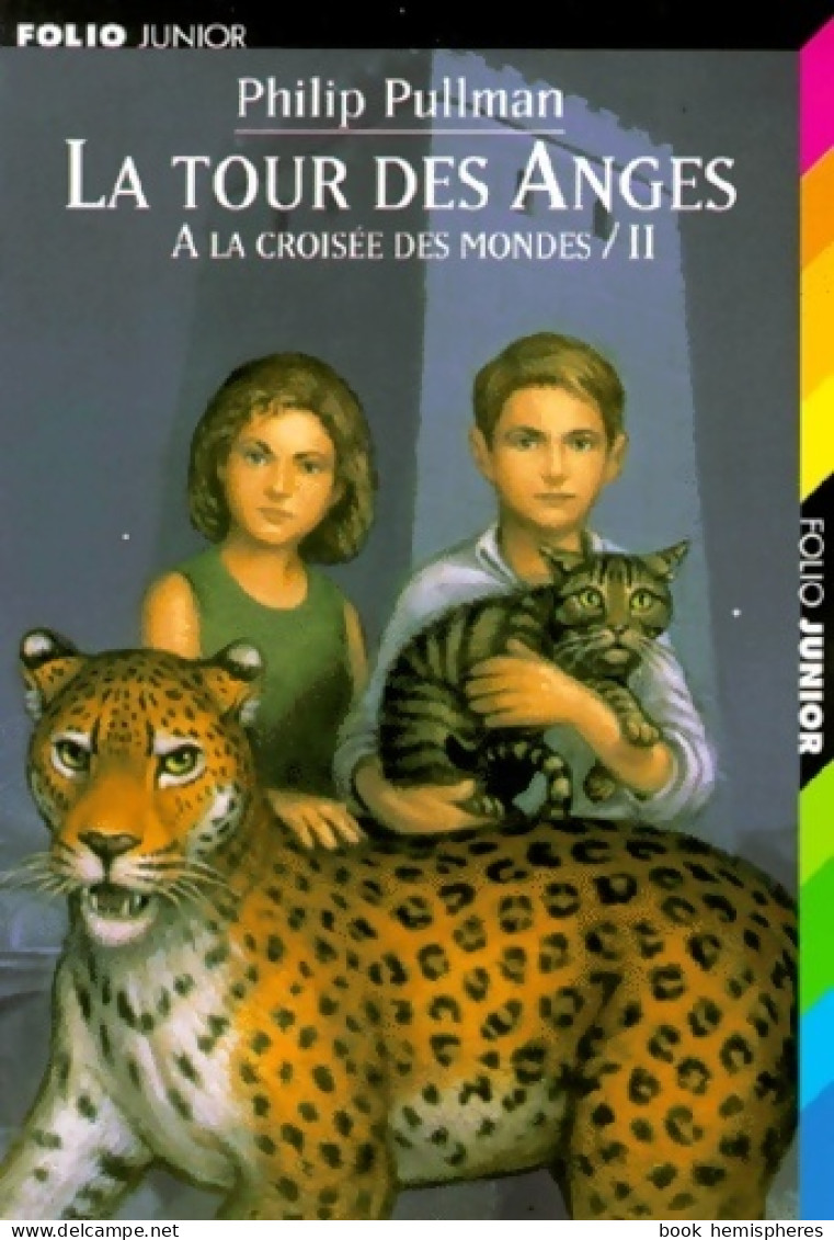 A La Croisée Des Mondes Tome II : La Tour Des Anges (1997) De Philip Pullman - Autres & Non Classés