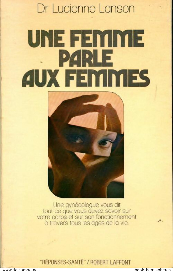 Une Femme Parle Aux Femmes (1976) De Lucienne Lanson - Gesundheit