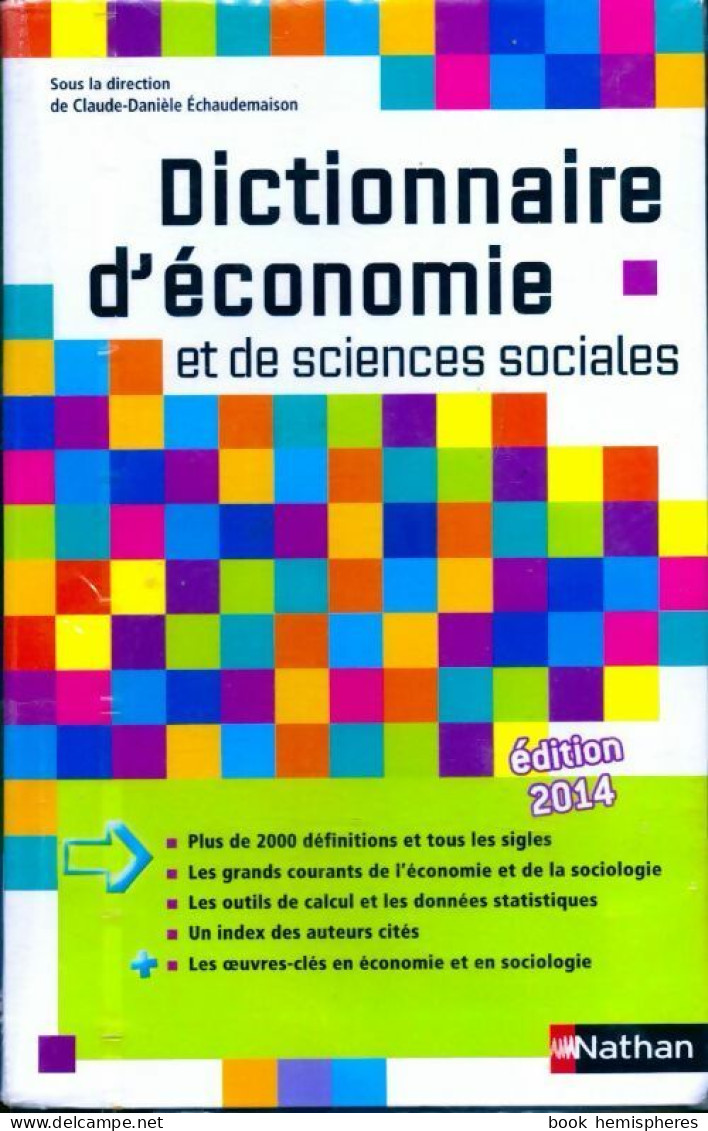 Dictionnaire D'économie Et De Sciences Sociales 2014 (2013) De Claude-Danièle Echaudemaison - Economie