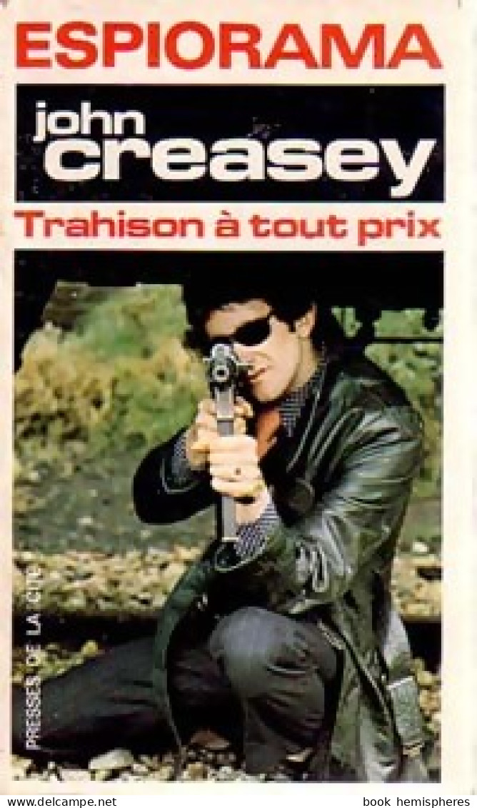 Trahison à Tout Prix (1972) De John Creasey - Old (before 1960)