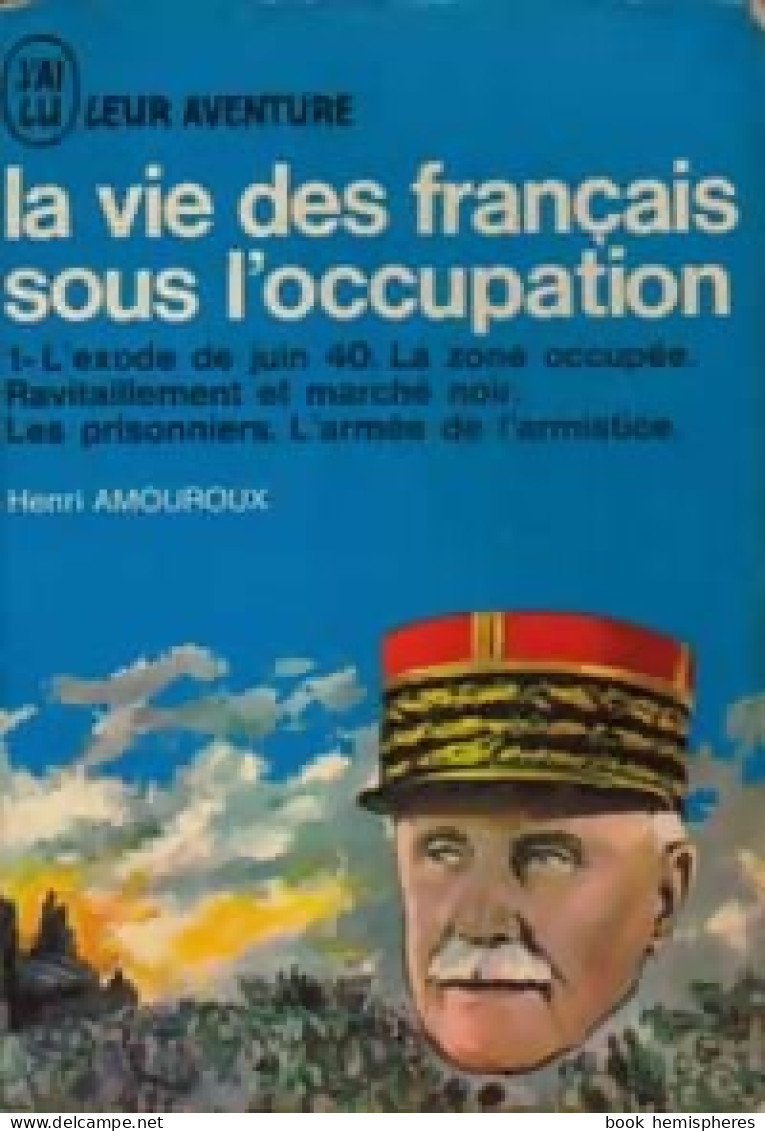 La Vie Des Français Sous L'occupation Tome I : Les Années Grises (1965) De Henri Amouroux - War 1939-45