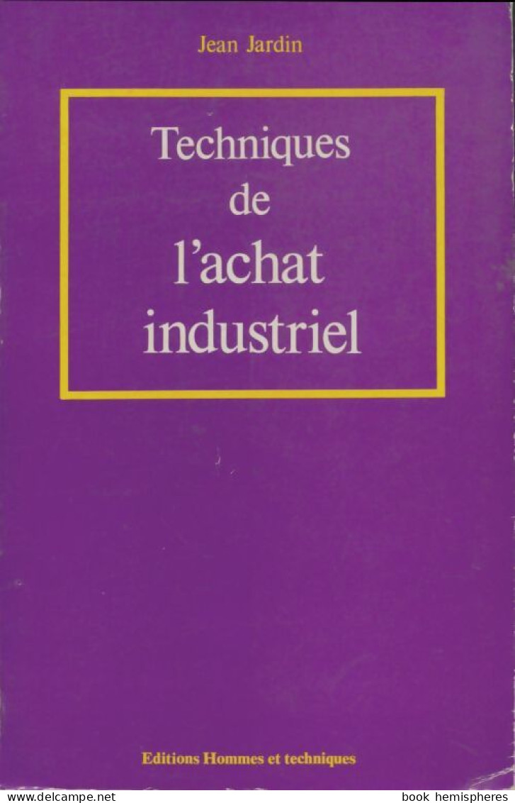 Techniques De L'achat Industriel (1974) De Jean Jardin - Handel