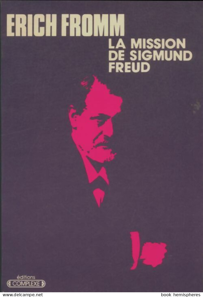 La Mission De Sigmund Freud (1975) De Erich Fromm - Psychologie & Philosophie