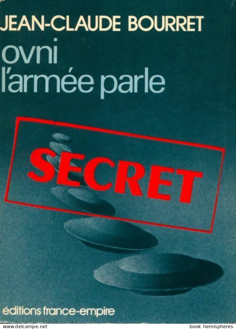 Ovni : L'armée Parle (1979) De Jean-Claude Bourret - Esotérisme