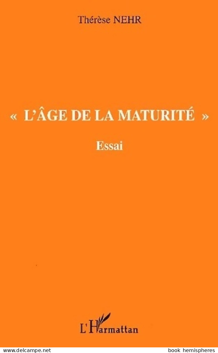 L'âge De La Maturité. Essai (2002) De Thérèse Nehr - Sciences
