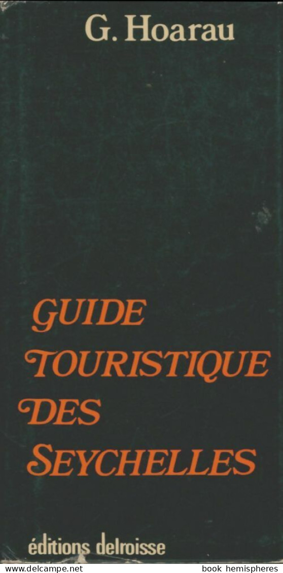 Guide Touristique Des Seychelles (0) De G Hoarau - Toerisme
