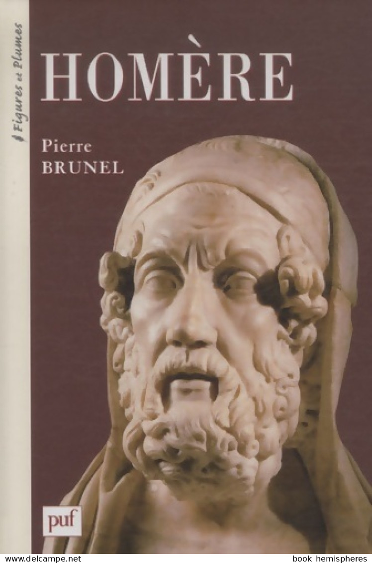 HOMERE (2009) De Pierre Brunel - Klassische Autoren