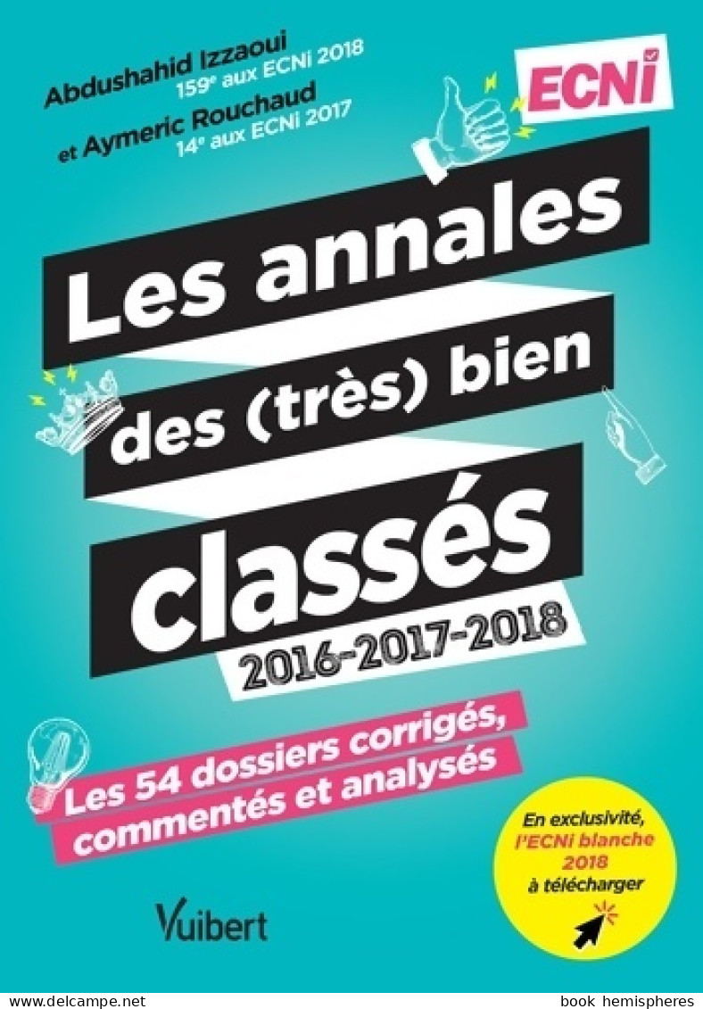 Les Annales Des  Bien Classés 2016-2017-2018 - La Correction Corrigée Commentée Et Analysée Des 54 Dossier - Wissenschaft