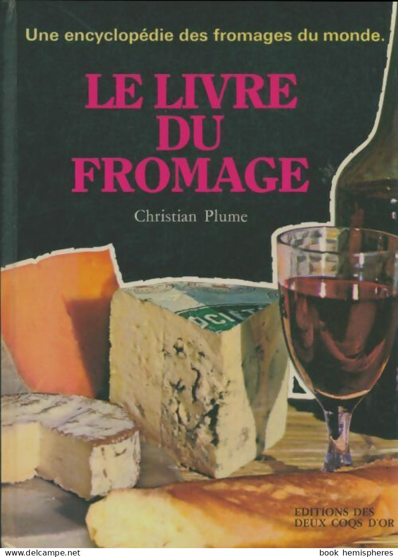 Le Livre Du Fromage (1968) De Christian Plume - Gastronomie