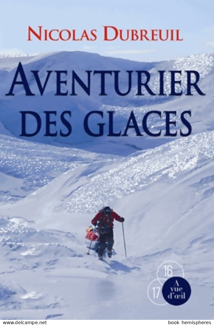 Aventurier Des Glaces (2013) De Nicolas Dubreuil - Reisen
