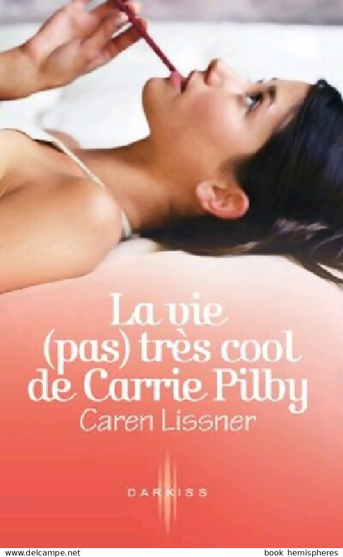 La Vie (pas) Très Cool De Carrie Pilby (2010) De Caren Lissner - Romantiek