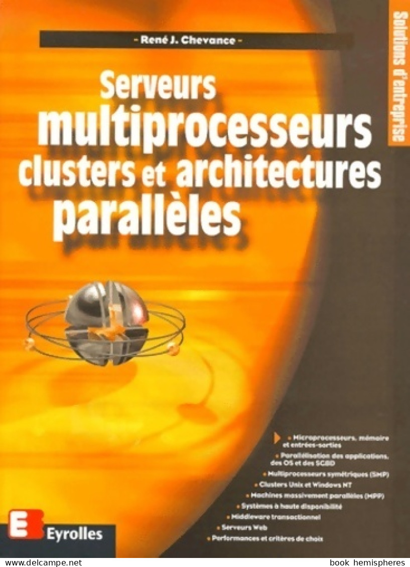 Serveur Multiprocesseurs. Cluster Et Architectures Parallèles (2000) De René Chevance - Informatique