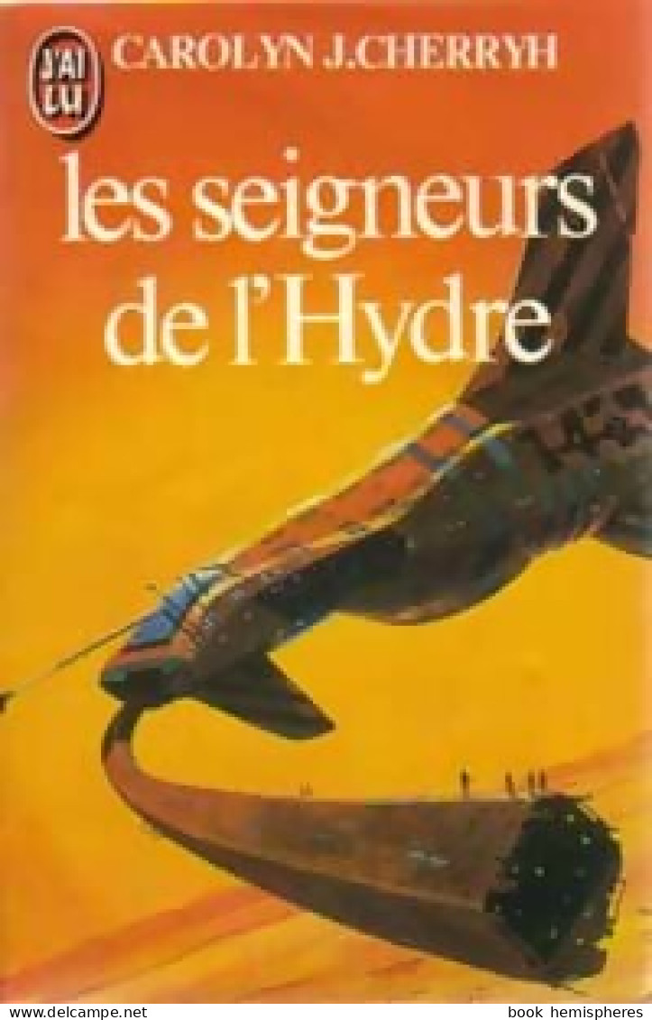 Les Seigneurs De L'Hydre (1983) De Carolyn J. Cherryh - Sonstige & Ohne Zuordnung