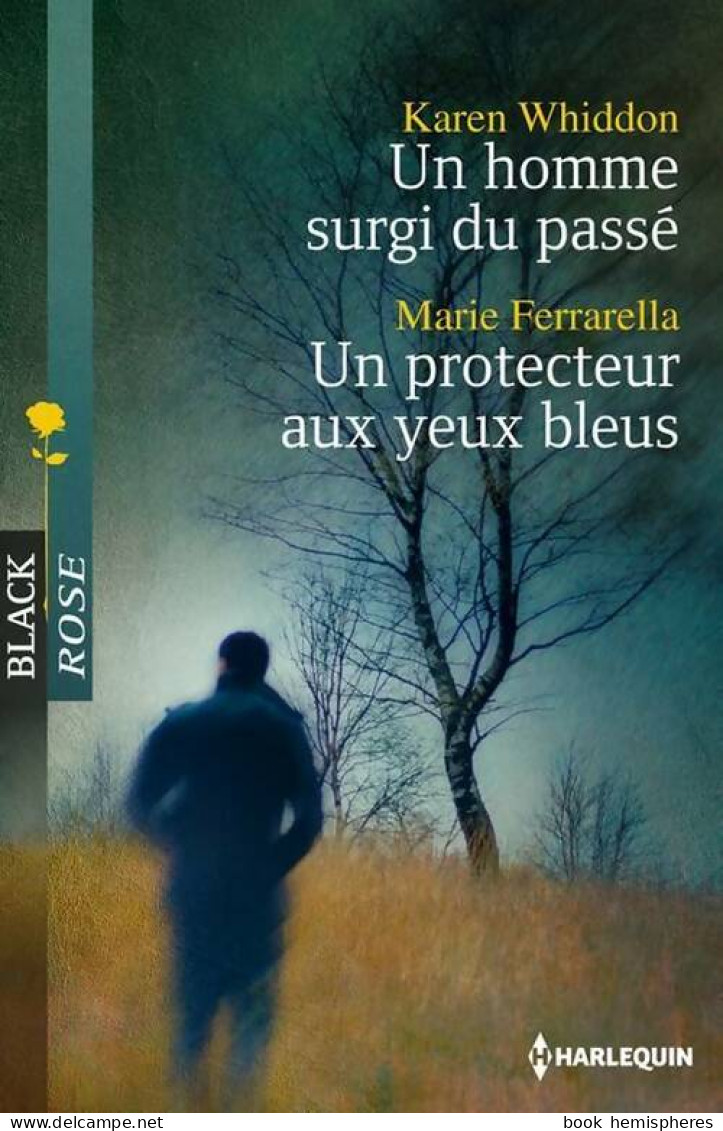 Un Homme Surgi Du Passé / Un Protecteur Aux Yeux Bleus (2012) De Karen Ferrarella - Romantique