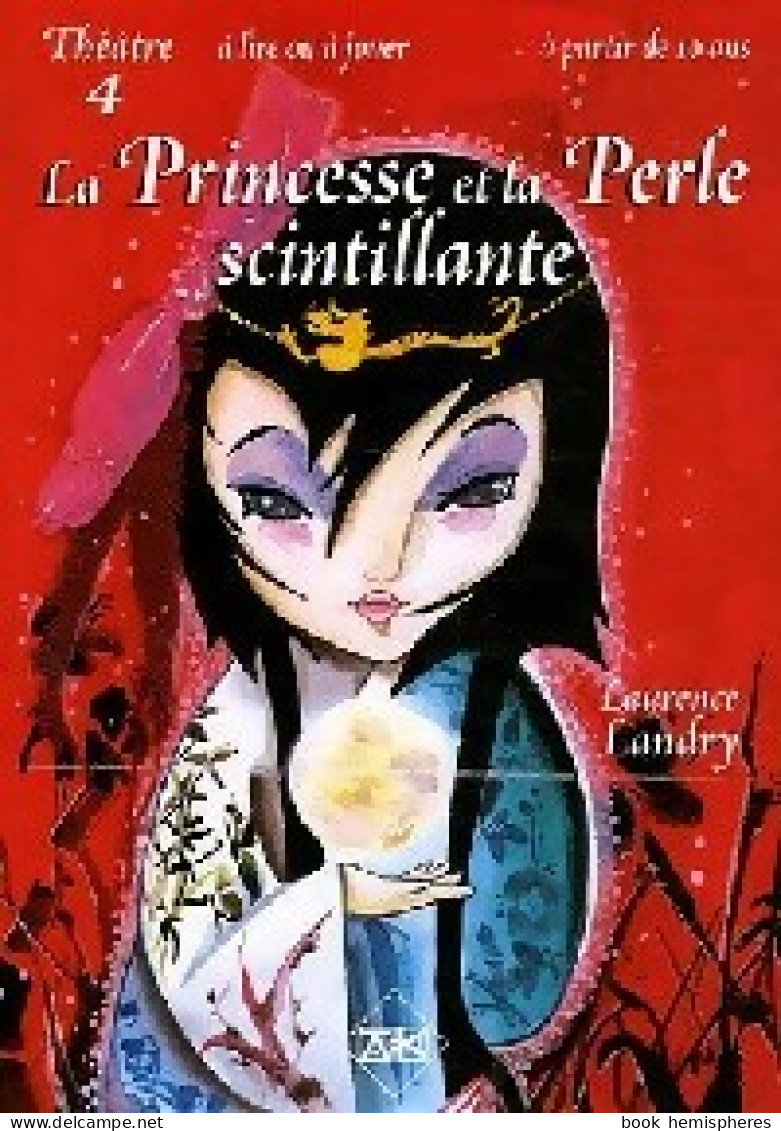 La Princesse Et La Perle Scintillante () De Laurence Landry - Otros & Sin Clasificación