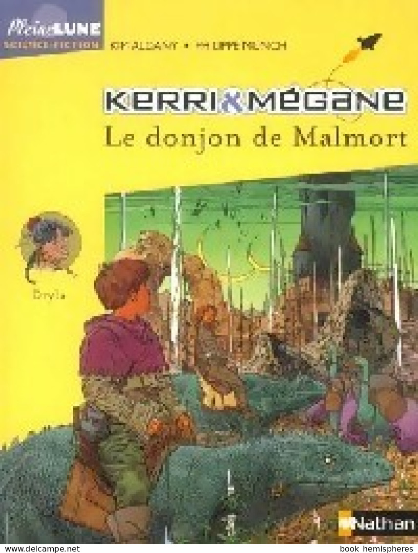 Kerri Et Mégane Tome V : Le Donjon De Malmort (2004) De Kim Aldany - Autres & Non Classés