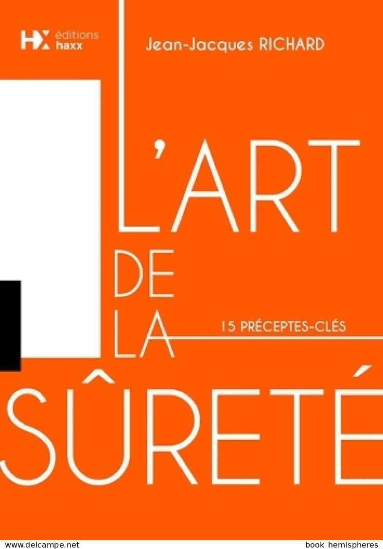 L'art De La Sûreté : 15 Préceptes-clés (2019) De Jean-Jacques Richard - Handel