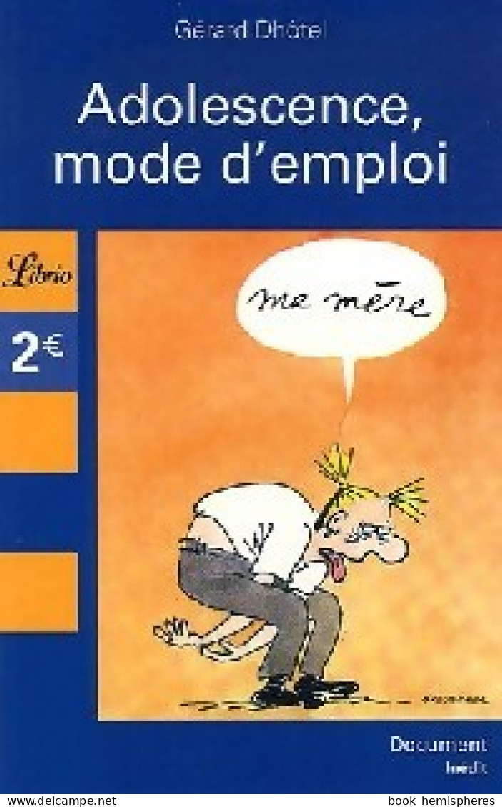 Adolescence, Mode D'emploi (2006) De Gérard Dhôtel - Psychologie/Philosophie