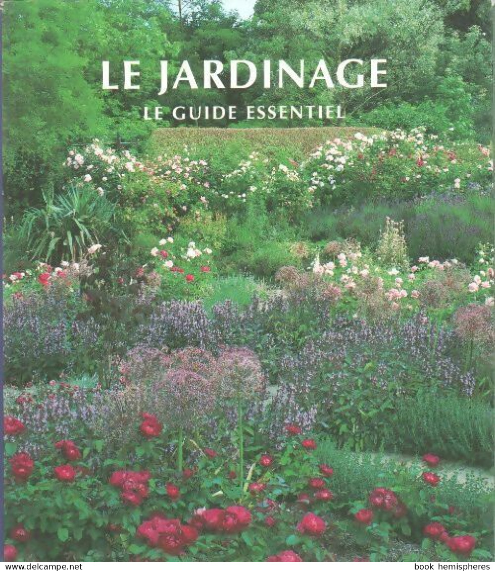 Le Jardinage. Le Guide Essentiel (1996) De Collectif - Jardinage