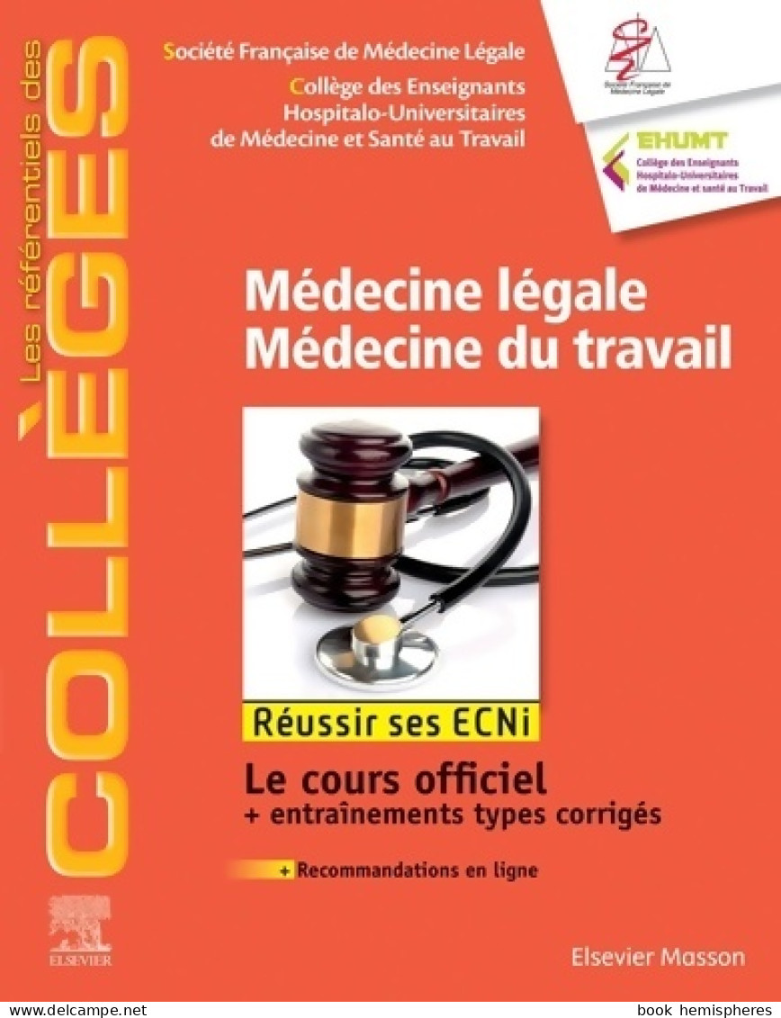 Médecine Légale - Médecine Du Travail : Réussir Les ECNi (2019) De Société Française De Médecine Légale - Wissenschaft