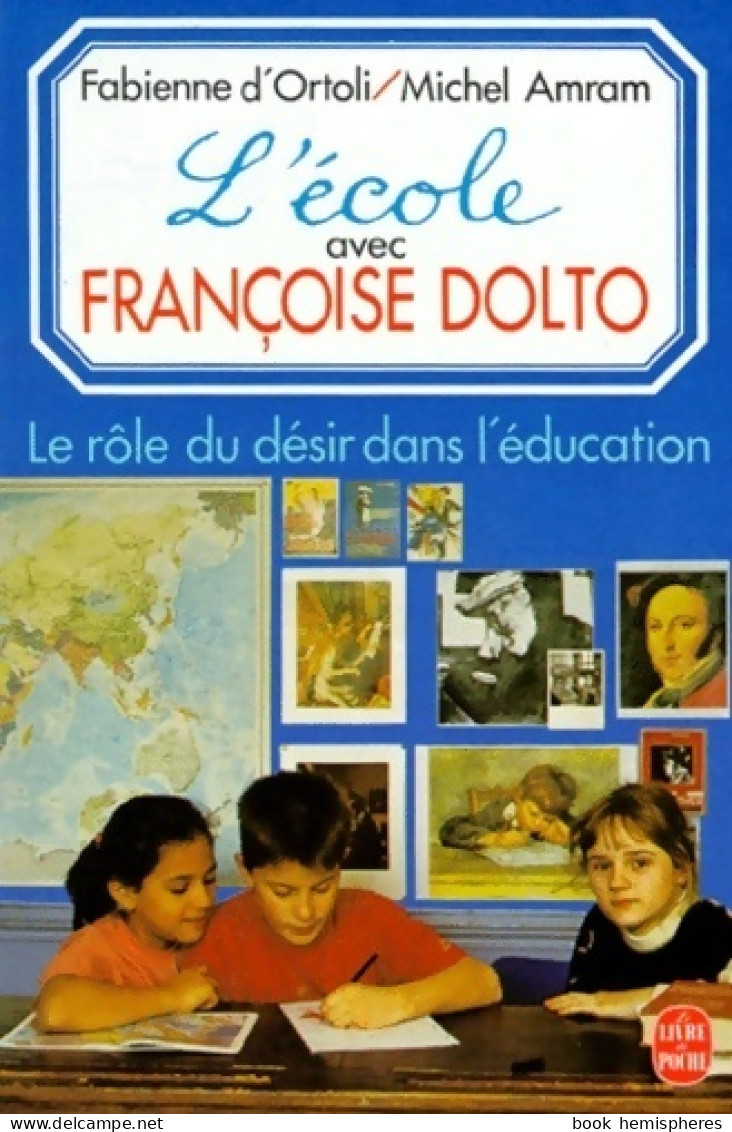 L'école Avec Françoise Dolto (1993) De Michel D'Ortoli - Psychologie/Philosophie