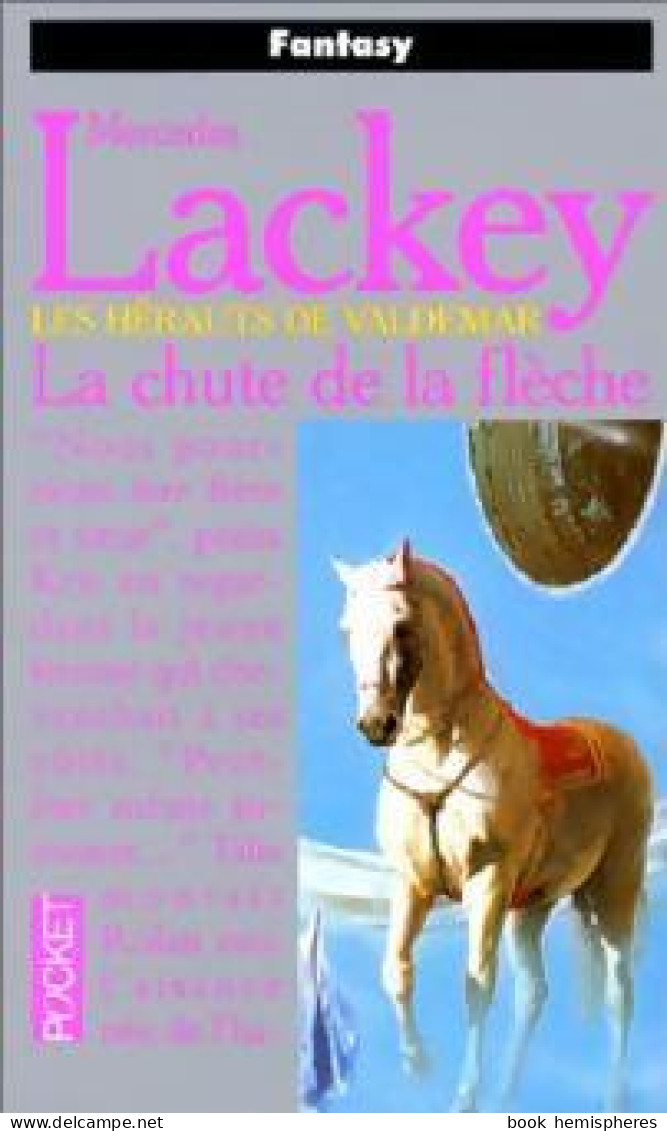 La Chute De La Flèche (1997) De Mercedes Lackey - Sonstige & Ohne Zuordnung